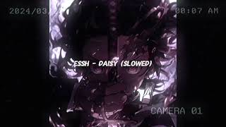 ESSH - DAISY Slowed - w/ xitrath_all Resimi