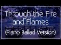 Through the fire and flames piano ballad version lyric  jacob sutherland