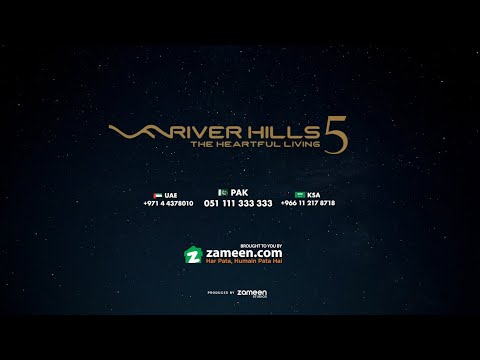 River Hills 5 – TVC 2022 (Brought to you by Zameen.com)
