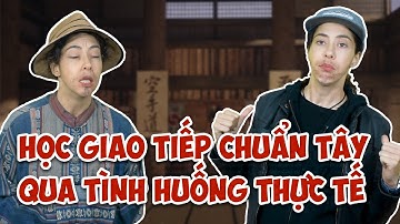 TOP CÁC CÂU GIAO TIẾP CỬA MIỆNG CỦA TÂY QUA TÌNH HUỐNG THỰC TẾ - Học tiếng Anh Online (Trực tuyến)