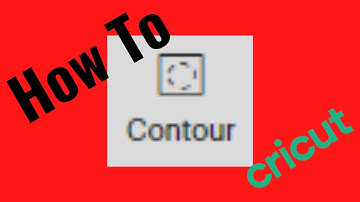How To Use Contour in Cricut Design Space