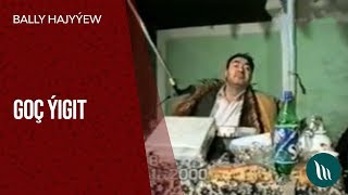 Bally Hajyýew - Goç ýigit  | 2000 Resimi