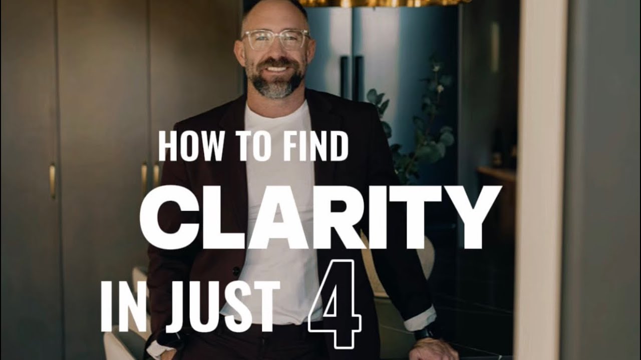 How to get CLARITY in just four steps - YouTube