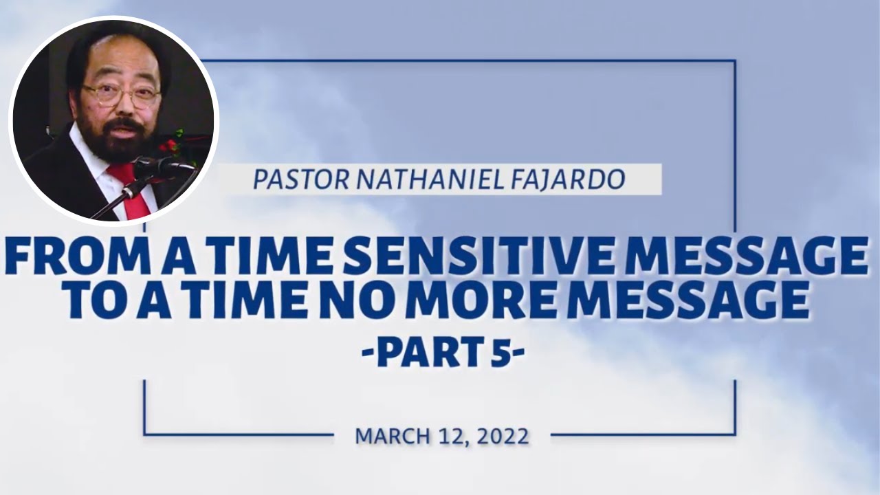 From A Time Sensitive Message To A Time No More Message Part 5 March 12, 2022