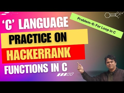 #6 ‘C’ Language Practice on Hackerrank | For Loop in C