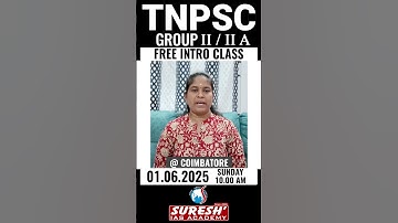 TNPSC GR II/IIA 2025 | FREE INTRO CLASS | STARTS ON 01.06.2025 |  @  COIMBATORE | Suresh IAS Academy
