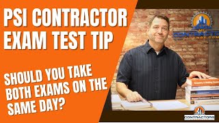 PSI Contractor Exams  Should you take both exams on the same day?