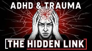 Adult ADHD and Childhood Trauma | The Distorted Human