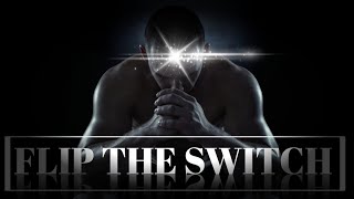 Motivational speech - time to make a decision, flip the switch!