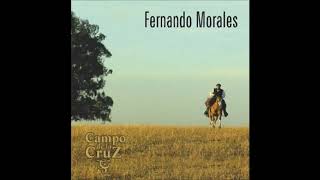 Fernando Morales &quot;Campo de la Cruz&quot; ( Disco completo 2007)