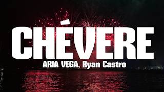 ARIA VEGA, Ryan Castro - CHÉVERE (Letra/Lyrics)