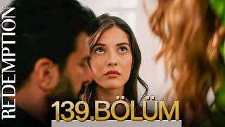 Esaret 139. Bölüm Redemption Episode 139