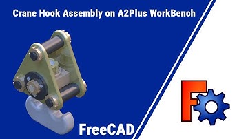 Crane Hook Assemble on FreeCAD A2Plus WorkBench