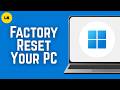 How To Factory Reset Your PC (Windows 2026) - Full Guide