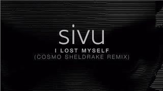 Video thumbnail of "Sivu - I Lost Myself (Cosmo Sheldrake Remix)"