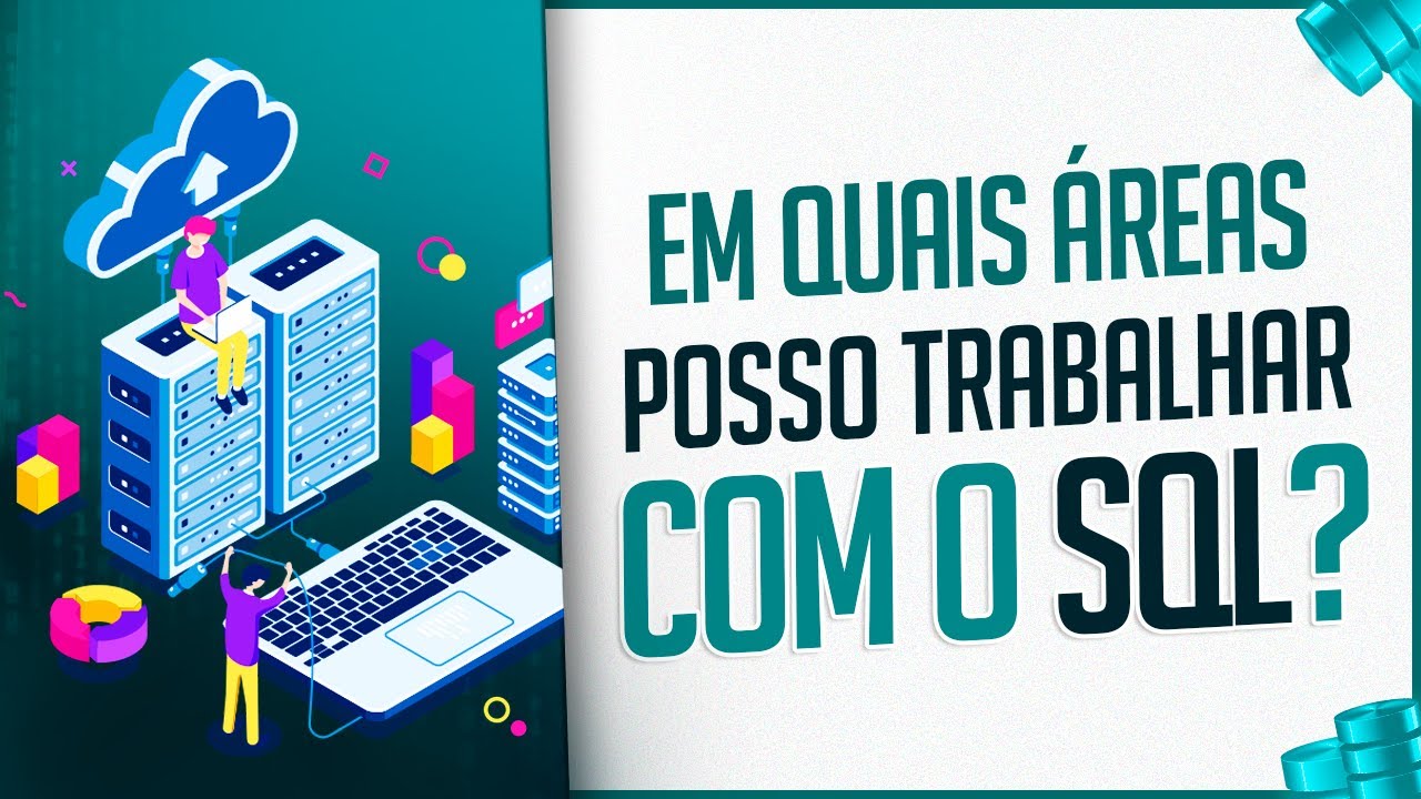 Em Quais Áreas Posso Trabalhar Com SQL