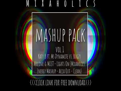 Katy B ft  Ms Dynamite vs  Bugzy Malone & MIST   - Lights On Mixaholics Energy Mashup  Acca Out