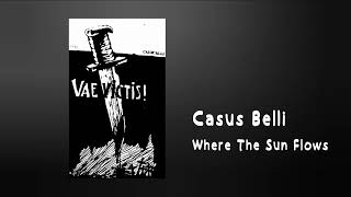 Casus Belli - Where The Sun Flows