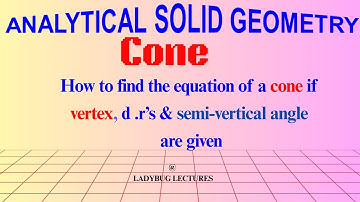 A G of 3D (13)| How to find the equation of a #cone if vertex,d rs,#semi-verticalangle are given