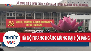 Thủ đô Hà Nội trang hoàng pano, áp-phích chào mừng Đại hội Đảng lần thứ XIII
