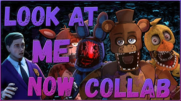 [FNAF SFM] Look At Me Now Collab [Song By TryHardNinja] #FNAFSFM