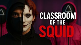Classroom of the squid part 1(123 soleil)