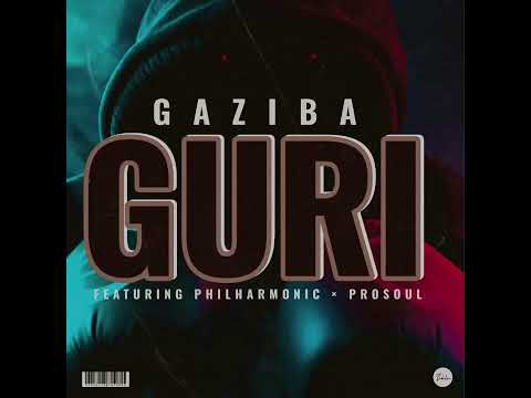 Gaziba - Guri Feat. Philharmonic & ProSoul