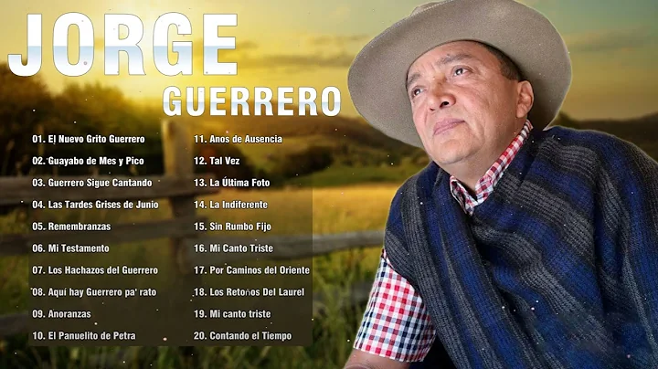 Jorge Guerrero Sus Grandes Exitos - Jorge Guerrero...