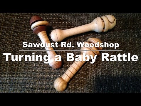 Turning a Baby Rattle (sawdust rd. Woodshop)