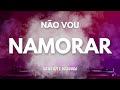 DJ GUUGA - NÃO VOU NAMORAR ( DJ KS 011 )