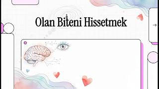 Olan Biteni Hissetmek