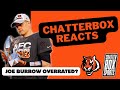 Is joe burrow not an elite quarterback  chatterbox reacts