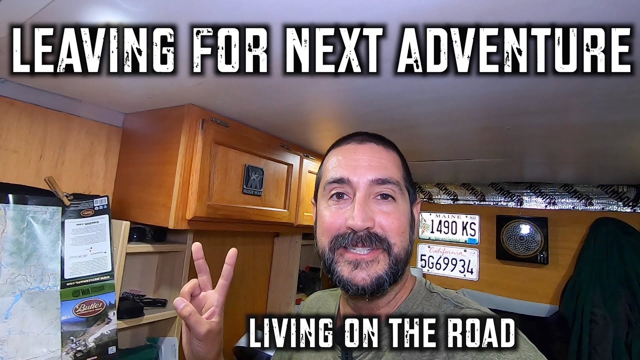 Leaving for Next Adventure - Living on the Road - YouTube