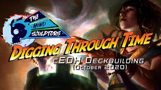 Digging Through Time: cEDH Deckbuilding feat. Cobblepott (Reupload)
(Recorded October 2020) Callahan sits down with renowned cEDH deckbuilder Cobblepott to talk about his deckbuilding strategies and tips.
This episode has been edited to cut out any tangents that were not relevant to the discussion.
Linktree: https://linktr.ee/TheMindSculptors
Merch: https://themindsculptors.com/shop/
Patreon: https://www.patreon.com/TheMindSculptors
TCG Player Affiliate: https://bit.ly/3IbvOeR
Inked Gaming Affiliate: https://bit.ly/3nw1u6A Digging Through Time: cEDH Deckbuilding feat. Cobblepott (Reupload)