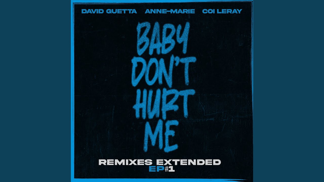 Baby Don T Hurt Me Auf Deutsch Baby Don't Hurt Me (feat. Anne-Marie & Coi Leray) (Hypaton & Giuseppe