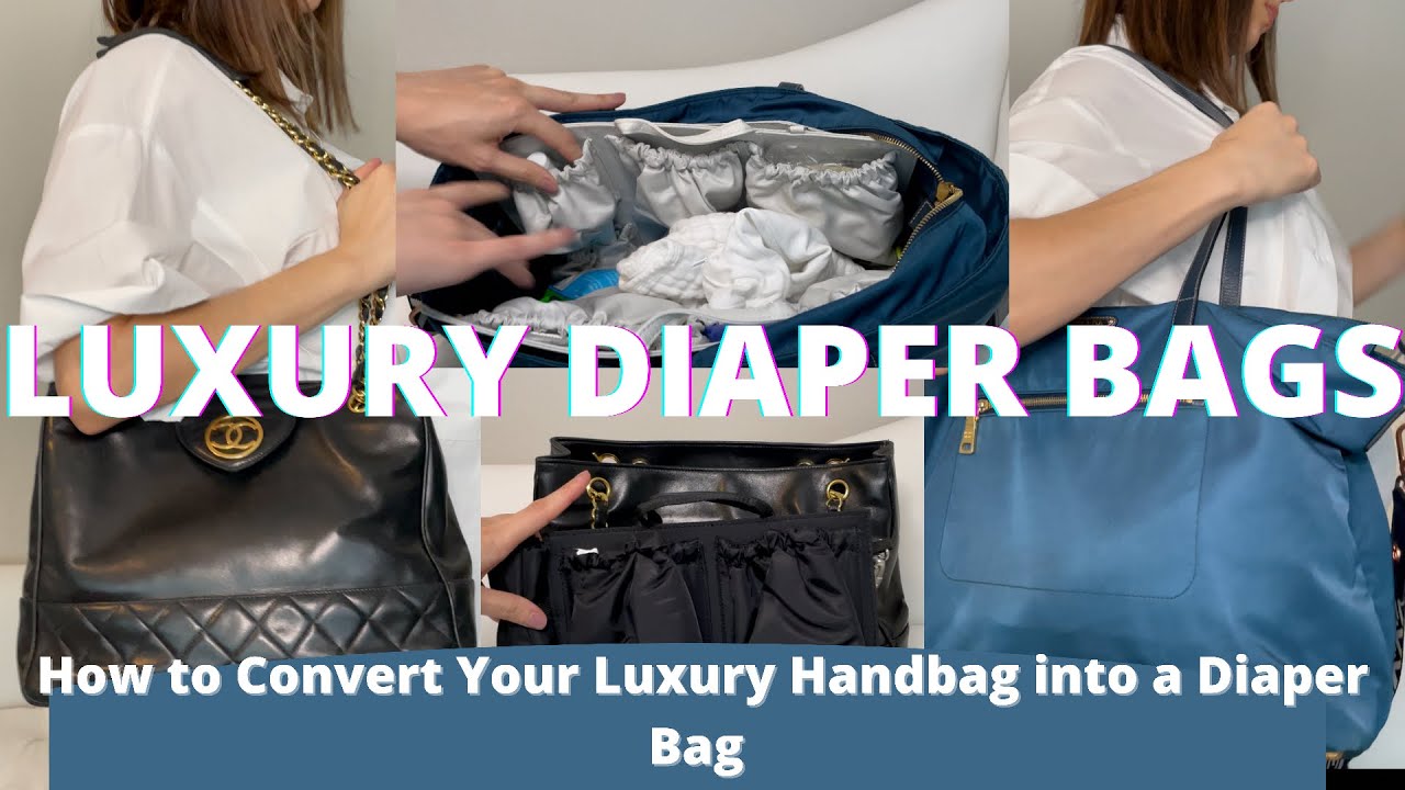 2 LUXURY DIAPER BAGS: HOW TO CONVERT A LUXURY HANDBAG TOTE INTO A BABY BAG  