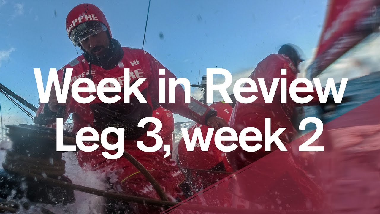 Week in Review – Leg 3, week 2 | Volvo Ocean Race
