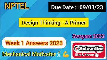 Design Thinking - A Primer | Week 1 Quiz | Assignment 1 Solution | NPTEL | SWAYAM 2023