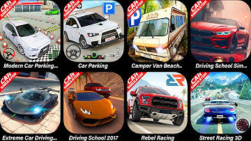 Car Parking,Modern Car Parking,Driving School Simulator,Extreme Car Driving Simulator,Rebel Racing