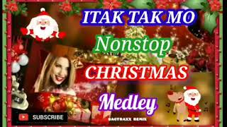 ITAK TAK MO NONSTOP CHRISTMAS MEDLEY