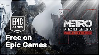 Metro: 2033 Redux Free on Epic Games (LINK IN DESCRIPTION)
