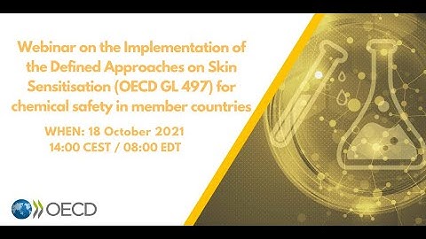 OECD Webinar | Implementation of the Defined Approaches on Skin Sensitisation  for chemical safety