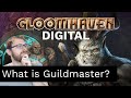 What is Guildmaster mode in Gloomhaven Digital?