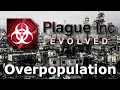 Plague Inc: Custom Scenarios - Overpopulation