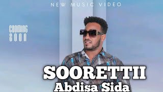 Abdisa Sida -SOORETTII-New Ethiopian Oromo Music 2023() Video