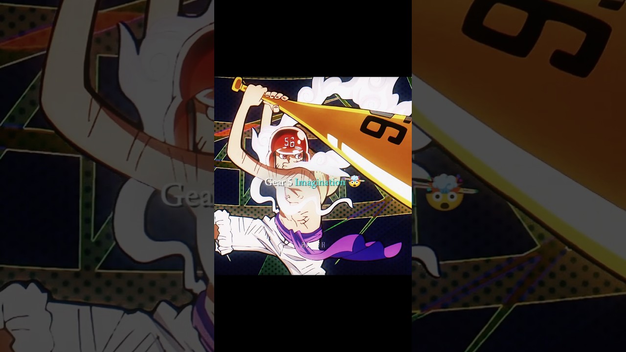 Gear 5 Imagination 🤯 