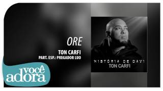 Ton Carfi - Ore part. Pregador Luo (Álbum "História de Davi") [Áudio Oficial]