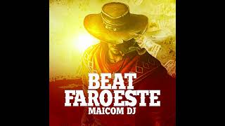 BEAT FAROESTE - MAICOM DJ - MAGRÃO 2023