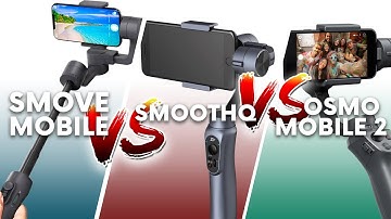 Smove Mobile vs DJI Osmo Mobile 2 vs Smooth Q | Gimbals 2018