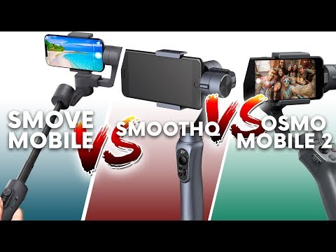Smove Mobile vs DJI Osmo Mobile 2 vs Smooth Q | Gimbals 2018